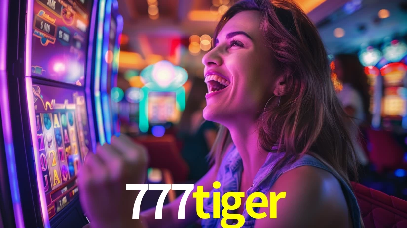 777tiger: Jogos de Caça-Níqueis-Altas Recompensas, Roleta-Velocidade, Blackjack-Desafios Máximos